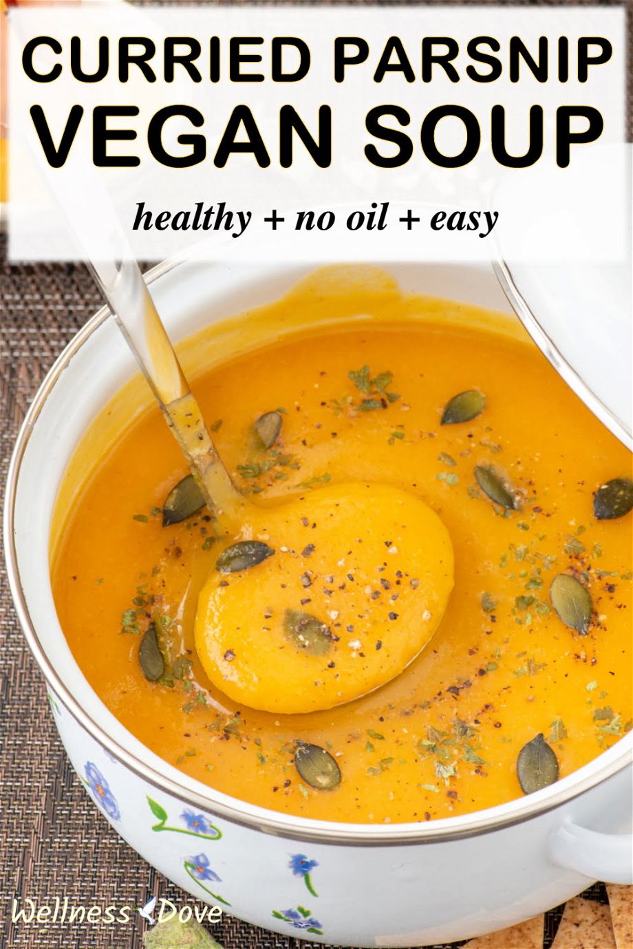 Curried, Sweet Potato Parsnip Vegan Soup | WellnessDove